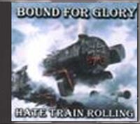 Bound For Glory - Hate Train Rolling - Click Image to Close